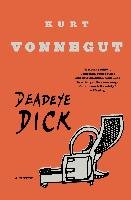 Deadeye Dick Vonnegut Kurt Jr