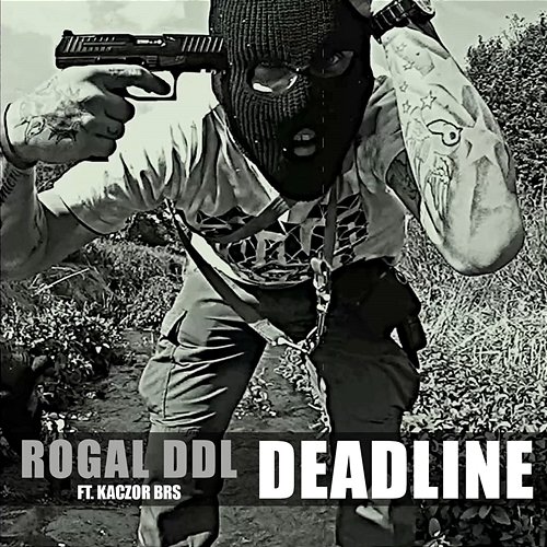 Deadline Rogal DDL feat. Kaczor BRS
