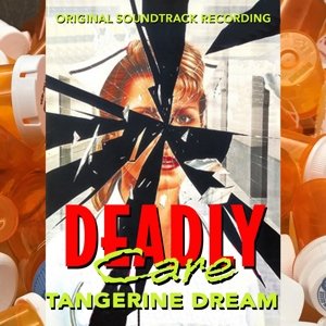 Deadly Care Tangerine Dream