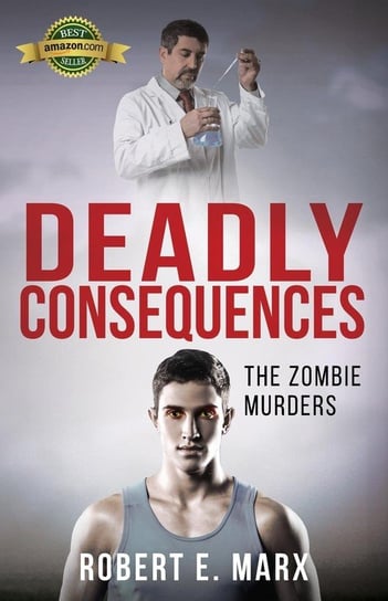 Deadly Consequences Marx Robert E.
