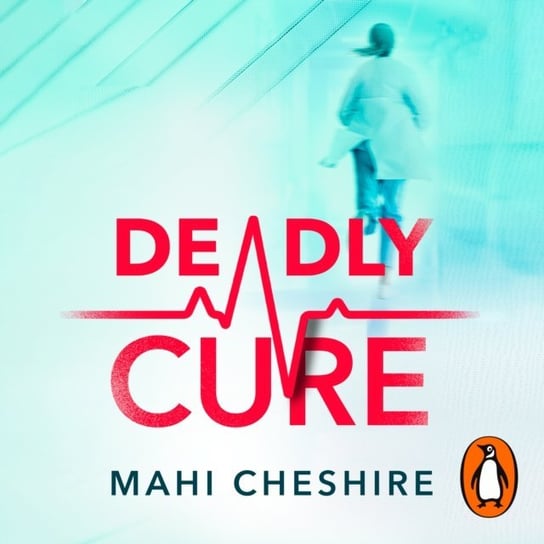 Deadly Cure Mahi Cheshire