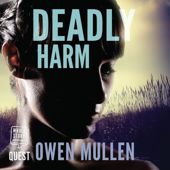 Deadly Harm - audiobook Owen Mullen