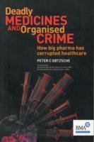 Deadly Medicines and Organised Crime Gotzsche Peter C.