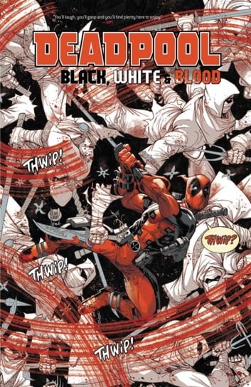 Deadpool. Black, White & Blood Treasury Edition Stokoe James