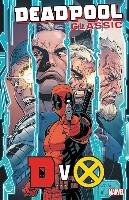 Deadpool Classic Vol. 21: Dvx Nicieza Fabian, Acker Ben, Blacker Ben