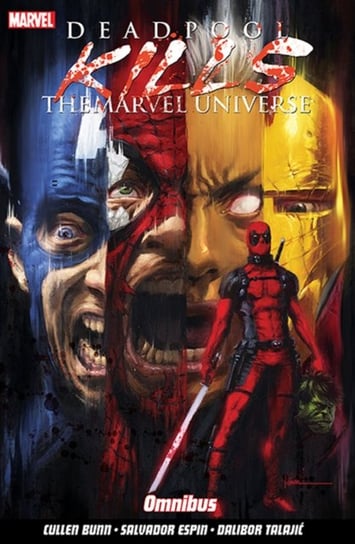 Deadpool Kills The Marvel Universe Omnibus Bunn Cullen