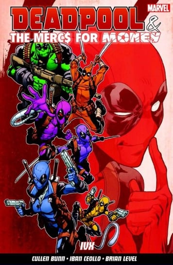 Deadpool & The Mercs For Money. Volume 2 Bunn Cullen