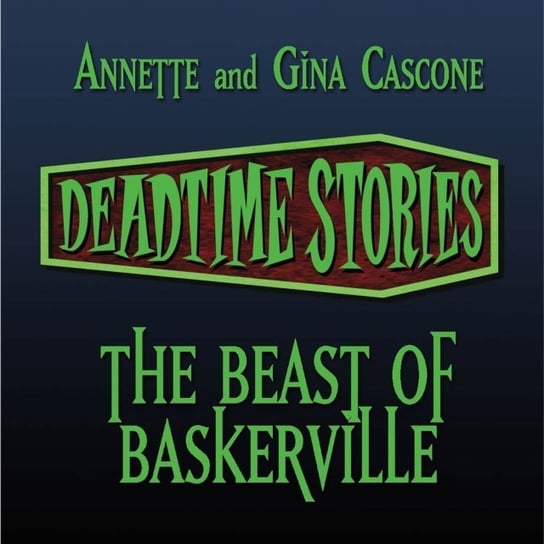 Deadtime Stories: Grave Secrets Cascone Gina, Cascone Annette