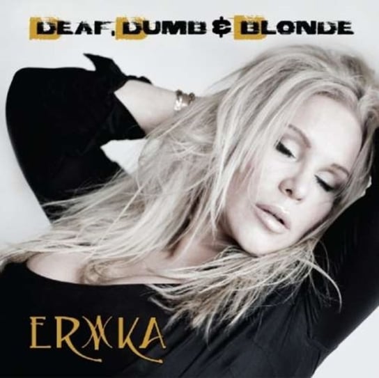 Deaf, Dumb & Blonde Erika