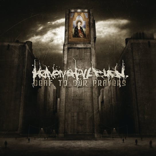 Deaf To Our Prayers (Re-issue 2021) Heaven Shall Burn