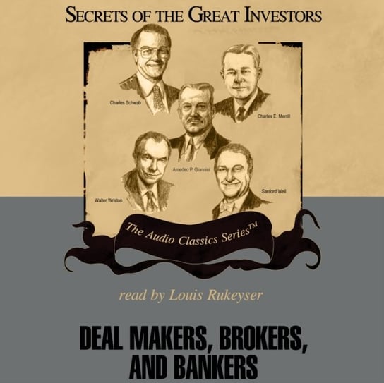 Deal Makers, Brokers, and Bankers Rukeyser Louis, Hassell Mike, Hecht Henry R., Lynas Austin