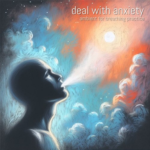 Deal with Anxiety Ambient for Breathing Practice Meditation Health Music deal with anxiety
