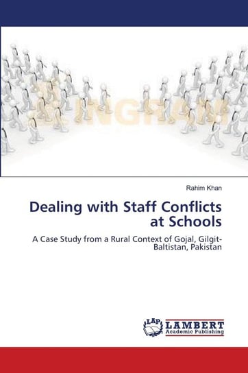 Dealing with Staff Conflicts at Schools Khan Rahim