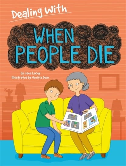 Dealing With...: When People Die Jane Lacey