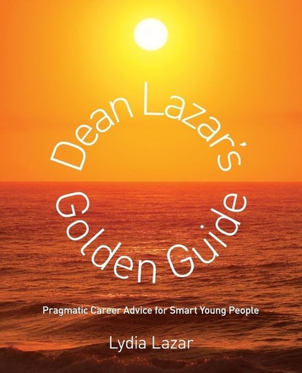 Dean Lazar's Golden Guide Lazar Lydia