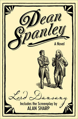 Dean Spanley: The Novel Dunsany Lord