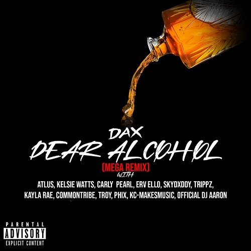 Dear Alcohol Common Tribe, Carly Pearl, Kayla Rae, Skydxddy, Official DJ Aaron, KC Makes Music, Dax feat. Atlus, Troy, Trippz Michaud, Kelsie Watts, ERV ELLO, Phix