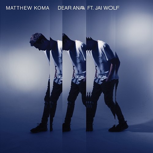 Dear Ana Matthew Koma feat. Jai Wolf