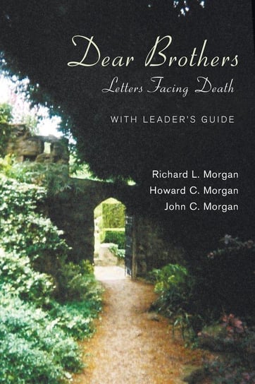 Dear Brothers, With Leader's Guide Morgan Richard L.