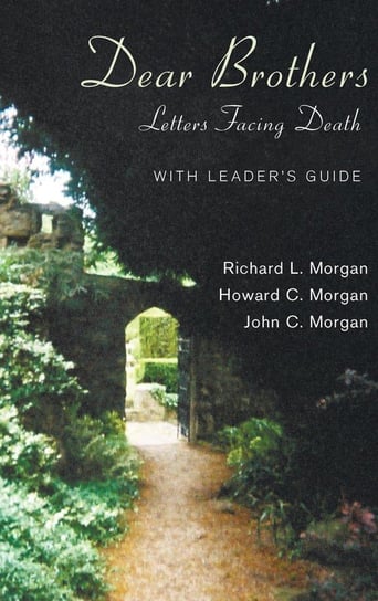 Dear Brothers, With Leader's Guide Morgan Richard L.