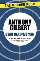 Dear Dead Woman Gilbert Anthony