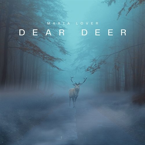 Dear Deer Maria Lover