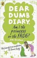Dear Dumb Diary: Am I the Princess or the Frog? Benton Jim