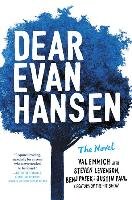Dear Evan Hansen: The Novel Emmich Val, Levenson Steven, Pasek Benj