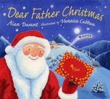 Dear Father Christmas Durant Alan