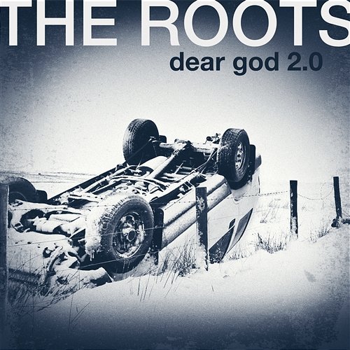 Dear God 2.0 The Roots feat. Monsters Of Folk