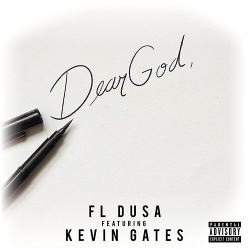 Dear God FL Dusa feat. Kevin Gates