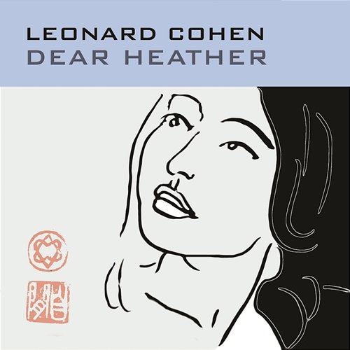 Dear Heather Leonard Cohen
