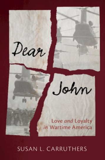 Dear John. Love and Loyalty in Wartime America Opracowanie zbiorowe