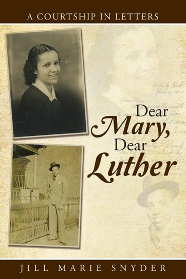 Dear Mary, Dear Luther Snyder Jill Marie