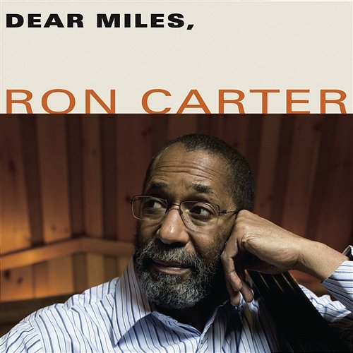 Dear Miles, Ron Carter