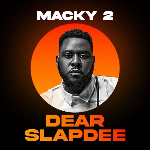 DEAR SLAPDEE Macky 2