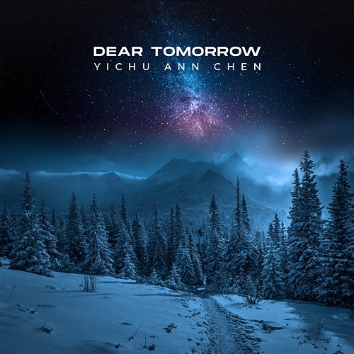 Dear Tomorrow Yichu Ann Chen