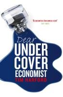 Dear Undercover Economist Harford Tim