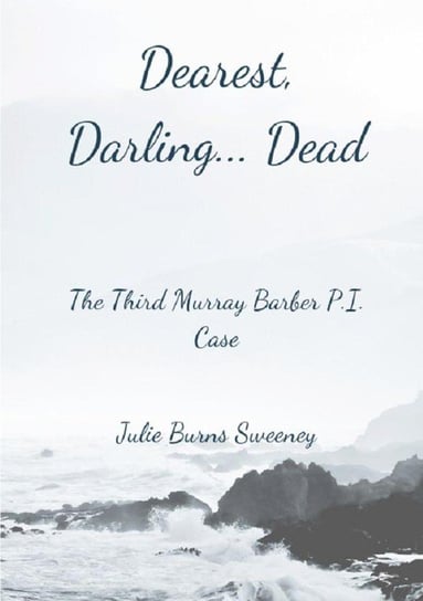 Dearest, Darling.. Dead Burns-Sweeney Julie