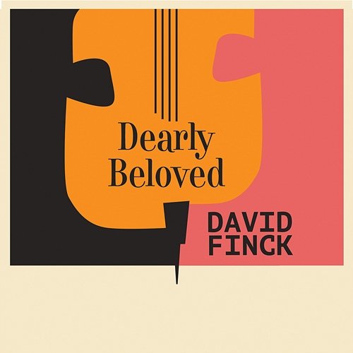Dearly Beloved David Finck feat. Andy Snitzer, Michael Davis, Quinn Johnson