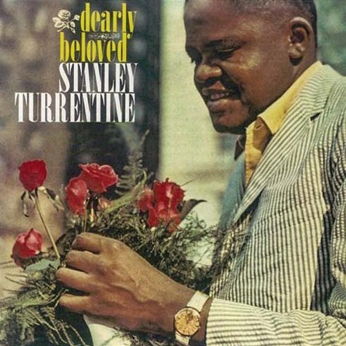 Dearly Beloved Stanley Turrentine