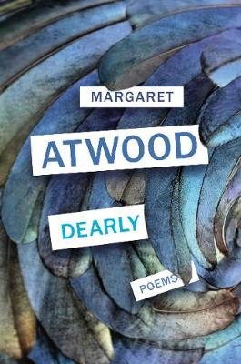 Dearly: Poems Atwood Margaret