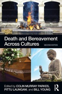 Death and Bereavement Across Cultures Parkes Colin Murray