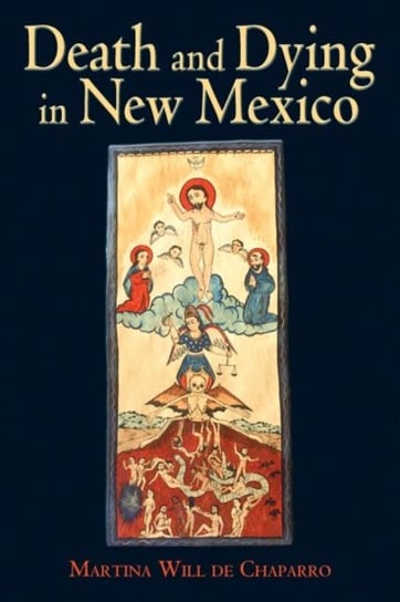 Death and Dying in New Mexico Martina Will de Chaparro