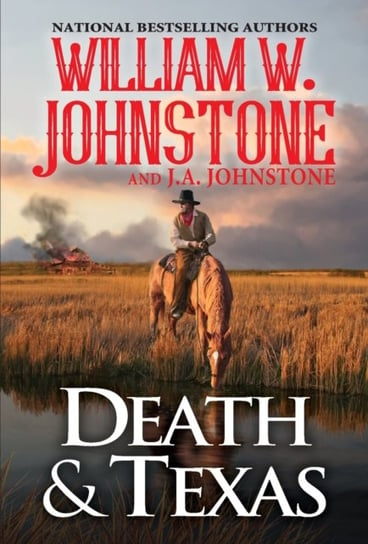 Death and Texas Johnstone William W., J.A. Johnstone