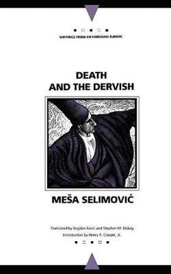 Death and the Dervish (Writings from an Unbound Europe) Northwestern University Press