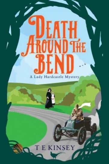 Death Around the Bend T.E. Kinsey