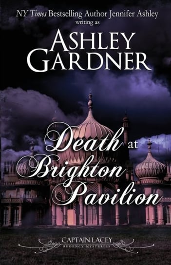 Death at Brighton Pavilion. Captain Lacey Regency Mysteries Opracowanie zbiorowe