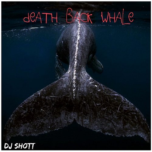 Death Back Whale DJ ShoTT
