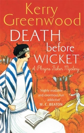Death Before Wicket. Miss Phryne Fisher Investigates Greenwood Kerry